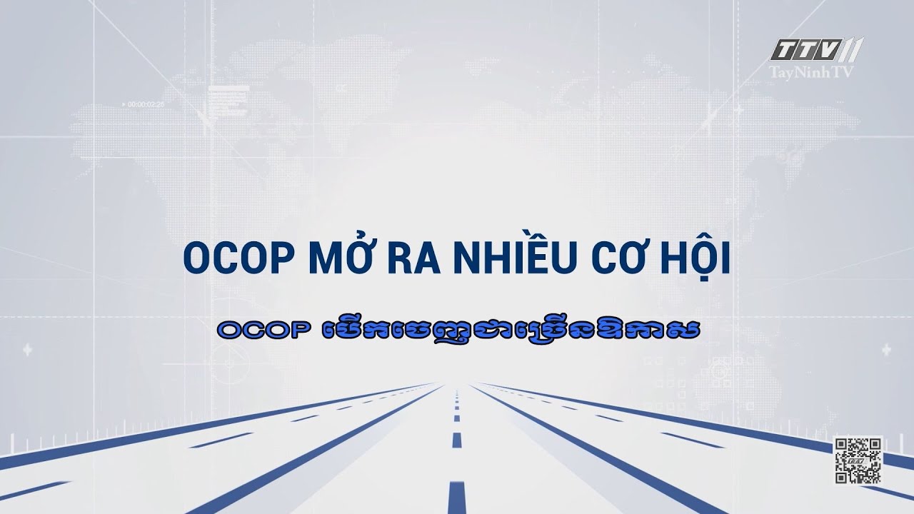 Ocop mở ra nhiều cơ hội | TRUYỀN THÔNG CHÍNH SÁCH | TayNinhTVToday